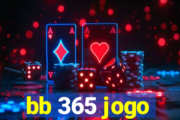 bb 365 jogo